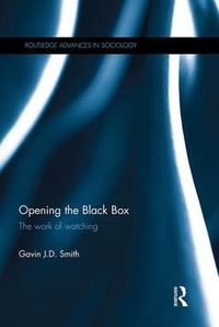 Cover image for Opening the Black Box: The Work of Watching