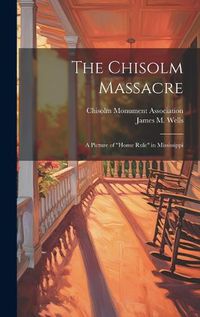 Cover image for The Chisolm Massacre