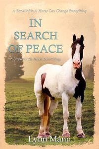 Cover image for In Search Of Peace: A Prequel to The Horses Know Trilogy