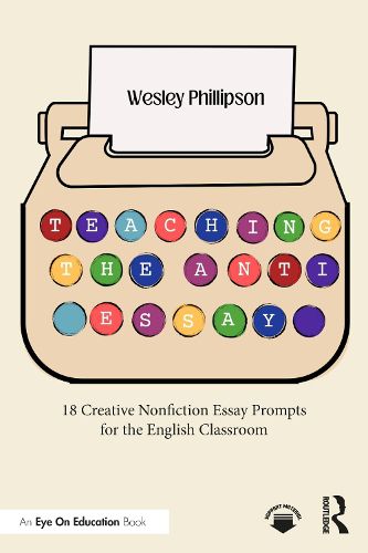 Cover image for Teaching the Anti-Essay