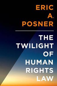 Cover image for The Twilight of Human Rights Law