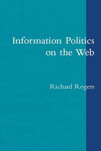 Cover image for Information Politics on the Web