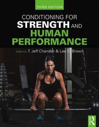 Cover image for Conditioning for Strength and Human Performance: Third Edition