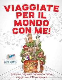 Cover image for Viaggiate per il mondo con me! Edizione originale Sudoku formato viaggio con 240 rompicapi