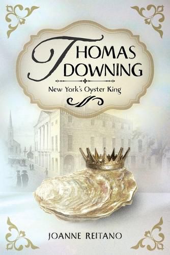 Thomas Downing, New York's Oyster King