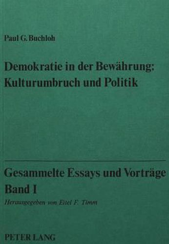 Cover image for Gesammelte Essays Und Vortraege, Band I: Demokratie in Der Bewaehrung: Kulturumbruch Und Politik