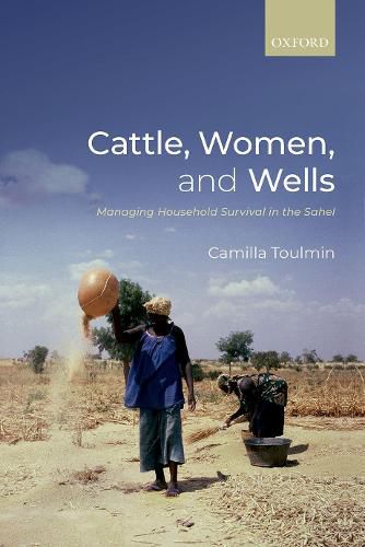 Cover image for Cattle, Women, and Wells: Managing Household Survival in the Sahel