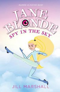 Cover image for Jane Blonde Spy in the Sky