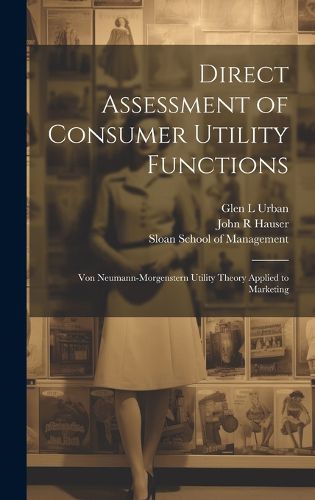 Cover image for Direct Assessment of Consumer Utility Functions