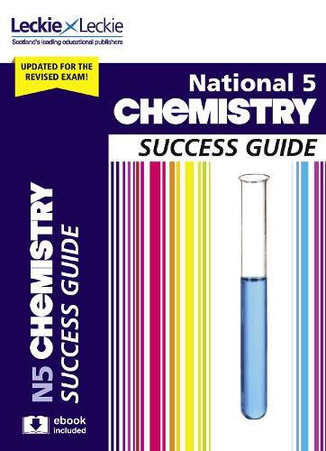 National 5 Chemistry Success Guide: Revise for Sqa Exams