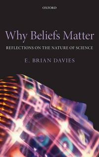 Cover image for Why Beliefs Matter: Reflections on the Nature of Science