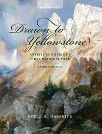 Cover image for Drawn to Yellowstone: Artists in America's First National Park