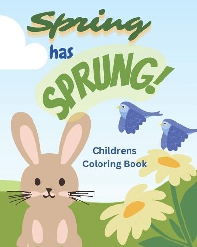 Cover image for Spring Has Sprung Coloring Book