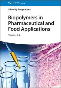 Cover image for Biopolymers in Pharmaceutical and Food Applications, 2 Volumes