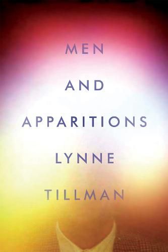 Cover image for Men and Apparitions: A Novel