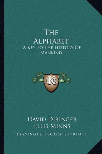 Cover image for The Alphabet: A Key to the History of Mankind