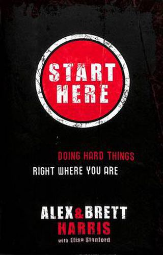 Cover image for Start Here: Doing Right Things Right Where you Are