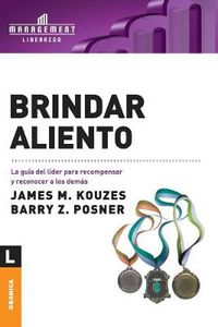Cover image for Brindar aliento: La guia del lider para recompensar y reconocer a los demas