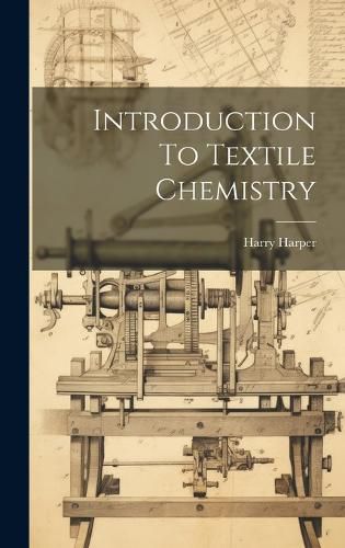 Cover image for Introduction To Textile Chemistry