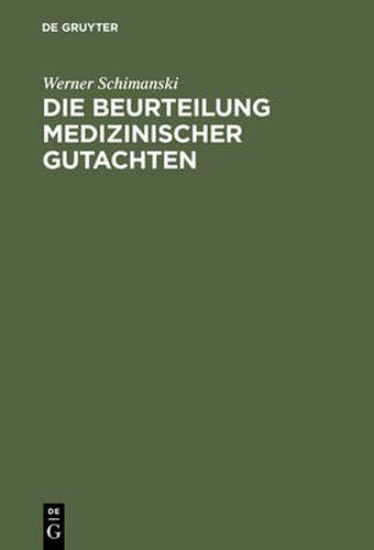 Cover image for Die Beurteilung medizinischer Gutachten