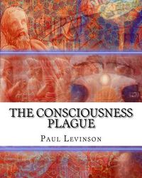 Cover image for The Consciousness Plague