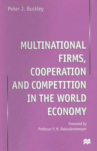 Cover image for Multinational Firms, Cooperation and Competition in the World Economy