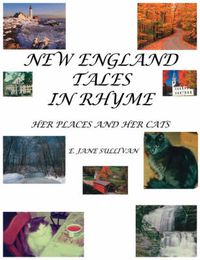Cover image for New England Tales in Rhyme: Her Places and Her Cats