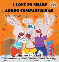 Cover image for I Love to Share (English Portuguese Bilingual Book - Brazil)