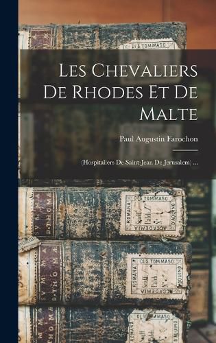 Cover image for Les Chevaliers De Rhodes Et De Malte