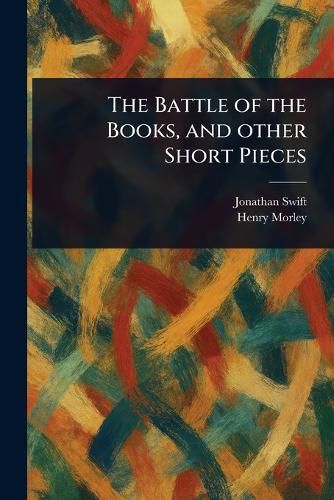 Cover image for The Battle of the Books, and Other Short Pieces