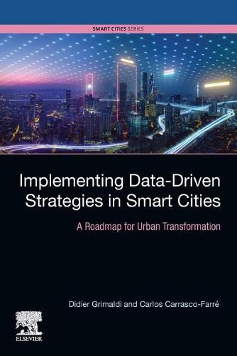 Implementing Data-Driven Strategies in Smart Cities: A Roadmap for Urban Transformation