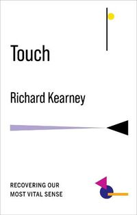Cover image for Touch: Recovering Our Most Vital Sense