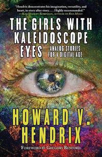 Cover image for The Girls With Kaleidoscope Eyes: Analog Stories for a Digital Age