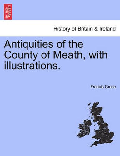 Cover image for Antiquities of the County of Meath, with Illustrations.