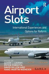 Cover image for Airport Slots: International Experiences and Options for Reform