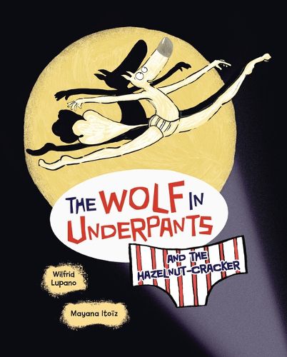 Cover image for The Wolf in Underpants and the Hazelnut-Cracker