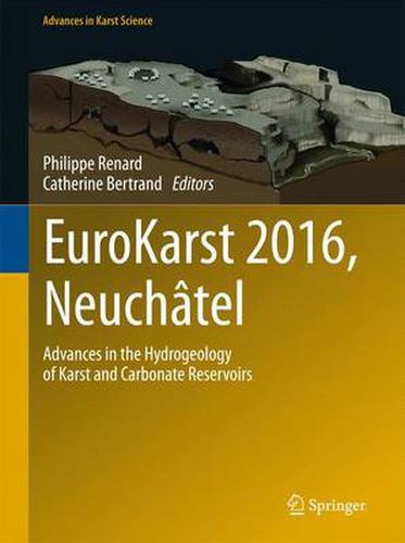 Cover image for EuroKarst 2016, Neuchatel: Advances in the Hydrogeology of Karst and Carbonate Reservoirs