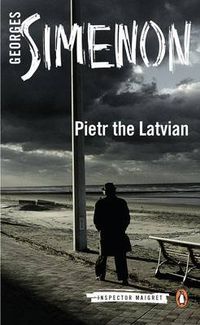 Cover image for Pietr the Latvian: Inspector Maigret #1