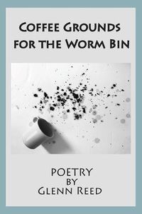 Cover image for Coffee Grounds for the Worm Bin