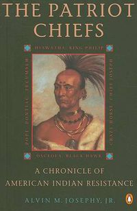 Cover image for The Patriot Chiefs: A Chronicle of American Indian Resistance; Revised Edition