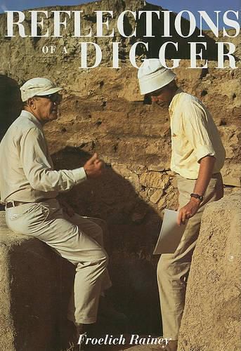 Cover image for Reflections of a Digger: Fifty Years of World Archaeology