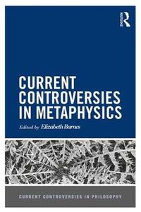 Cover image for Current Controversies in Metaphysics