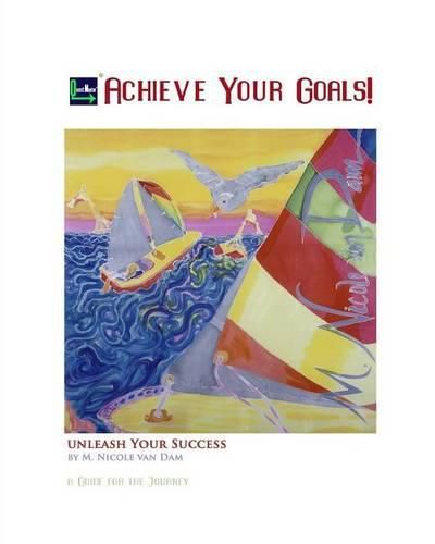 Cover image for Achieve Your Goals!: A Guide to the Journey