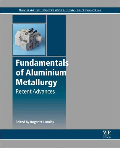 Cover image for Fundamentals of Aluminium Metallurgy: Recent Advances