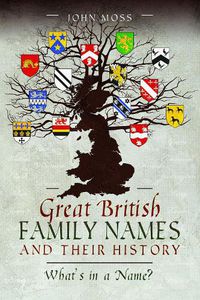 Cover image for Great British Family Names and Their History: What's in a Name?