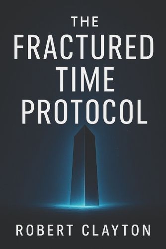 Cover image for The Fractured Time Protocol