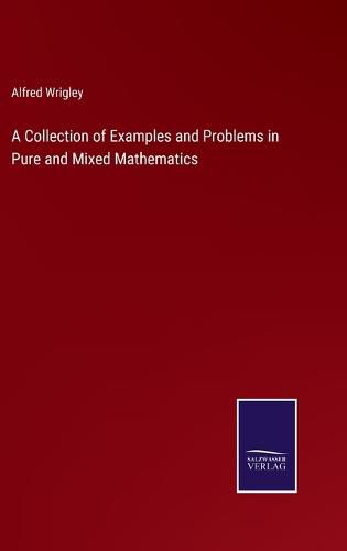 Cover image for A Collection of Examples and Problems in Pure and Mixed Mathematics