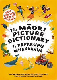 Cover image for The Maori Picture Dictionary: Te Papakupu Whakaahua