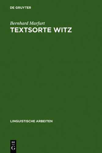 Cover image for Textsorte Witz: Moeglichkeiten Einer Sprachwissenschaftlichen Textsorten-Bestimmung