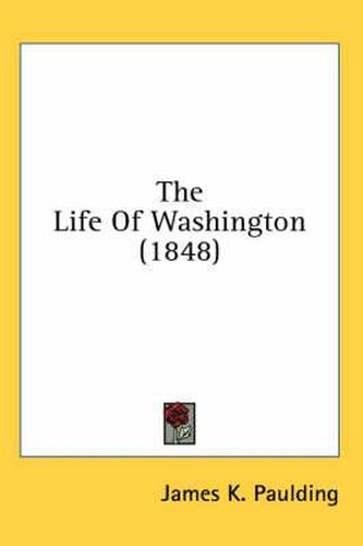 Cover image for The Life of Washington (1848)